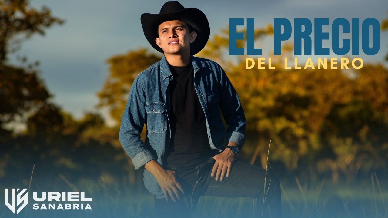 El Precio Del Llanero - Uriel Sanabria